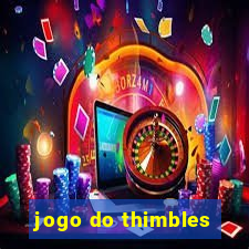 jogo do thimbles